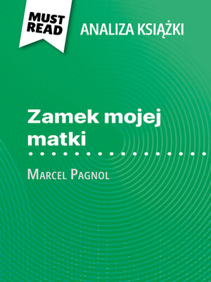 cover image of Zamek mojej matki książka Marcel Pagnol (Analiza książki)